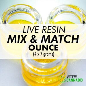 Mix & Match – WTF – Live Resin – Ounce