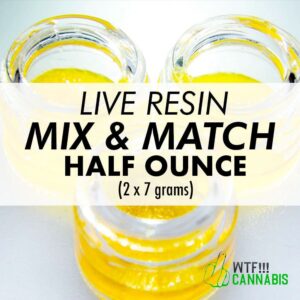 Mix & Match – WTF – Live Resin – Half Ounce