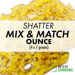 Mix & Match – WTF – Shatter – Ounce